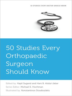 cover image of 50 Studies Every Orthopaedic Surgeon Should Know